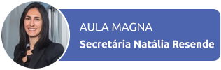 Aula Magna - Secretária Natália Resende