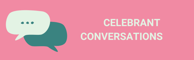 Celebrant conversations