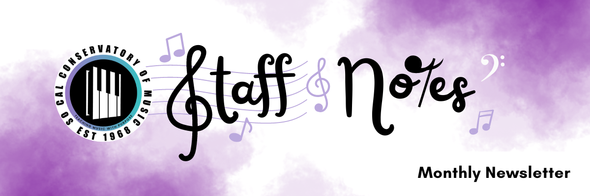 Staff Notes, the SoCal Conservatory monthly newsletter