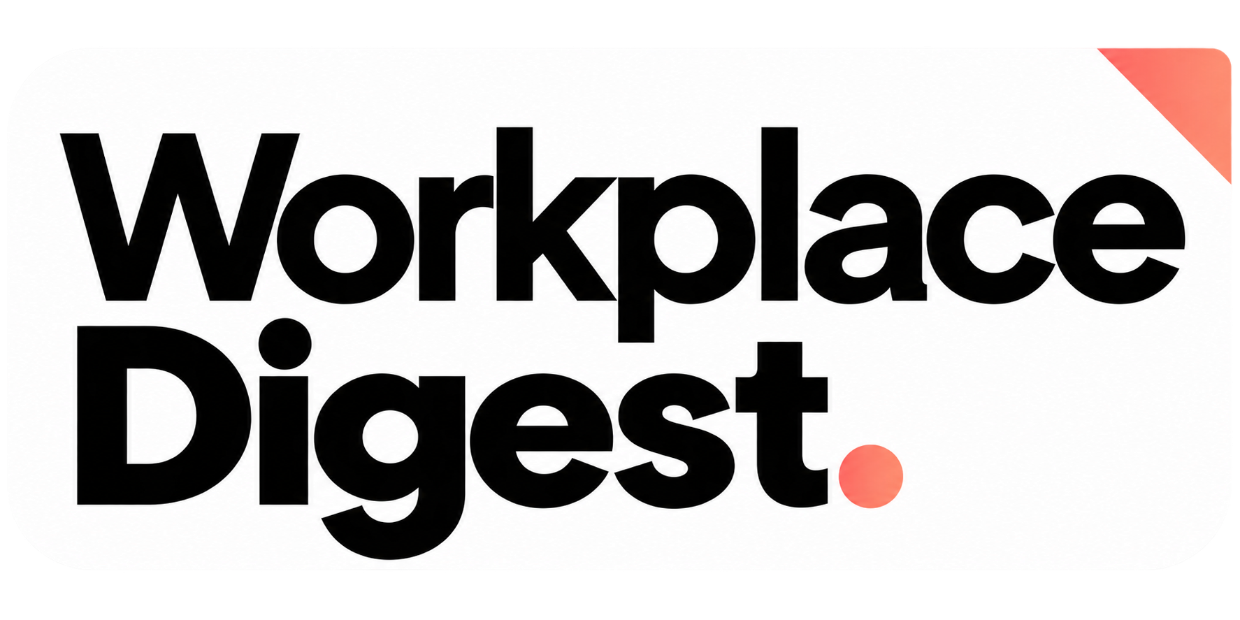 Workplace Digest
