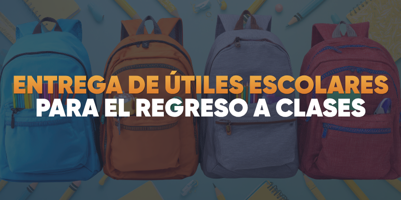 ENTREGA DE ÚTILES ESCOLARES PARA EL REGRESO A CLASES