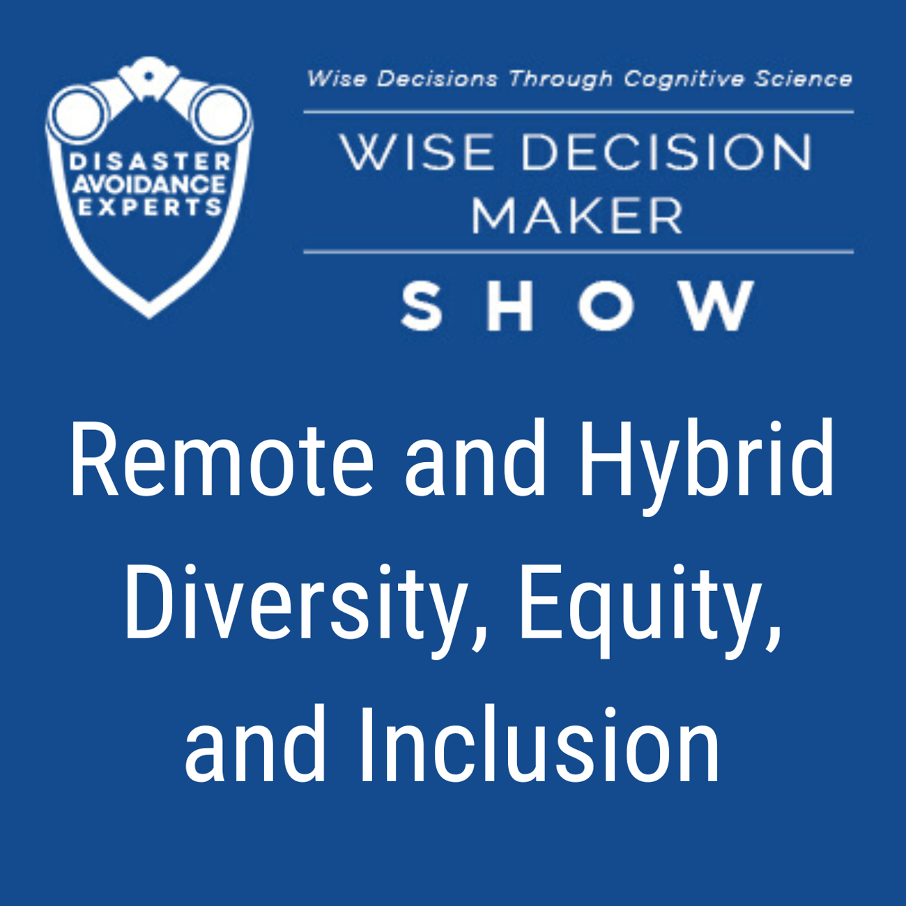 Podcast: Remote and Hybrid Diversity, Equity, and Inclusion
