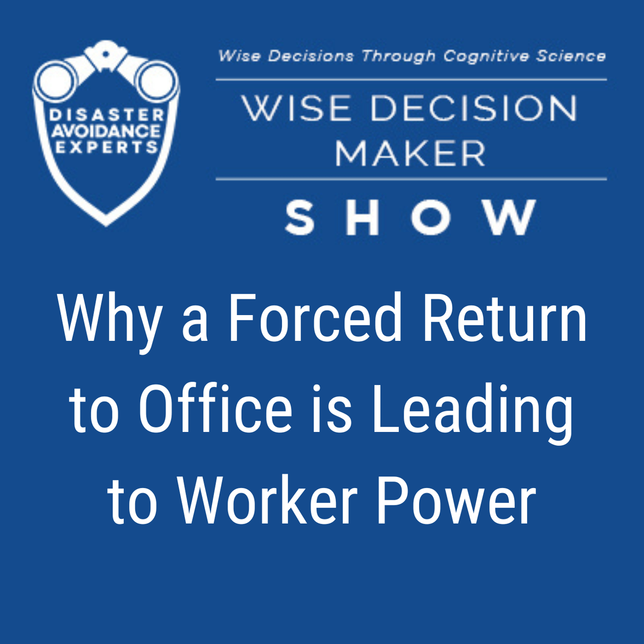Podcast: Why a Forced Return to Office is Leading to Worker Power