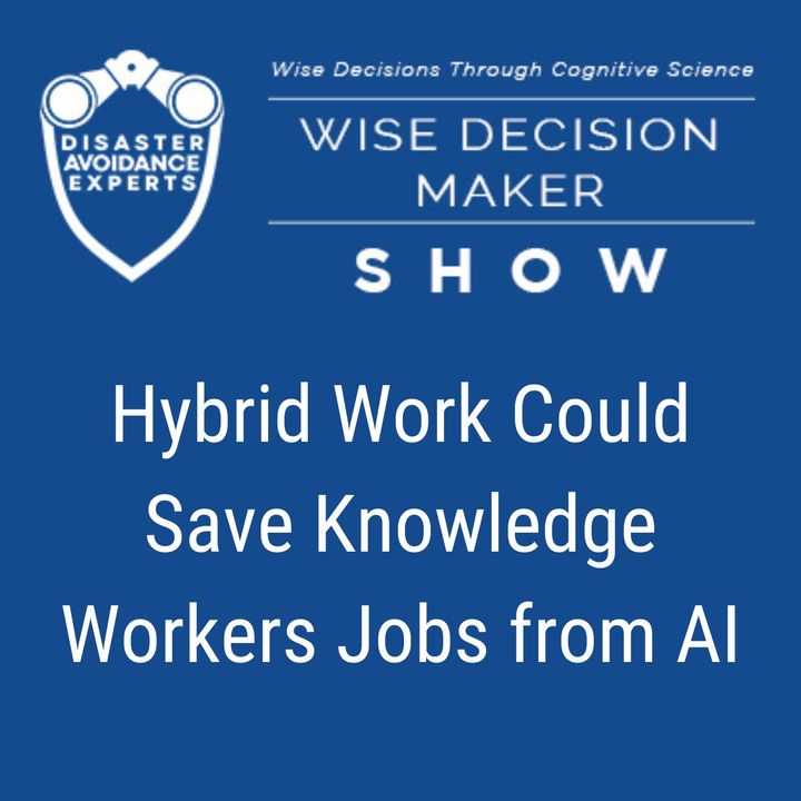 Hybrid Work Could Save Knowledge Workers’ Jobs From AI