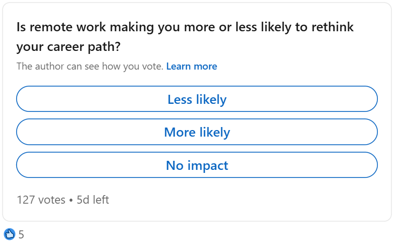 Poll: Is remote work making you more or less likely to rethink your career path?