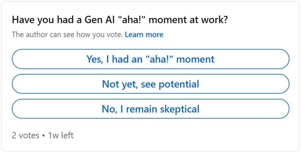 Poll: Have you had a Gen AI "aha!" moment at work?