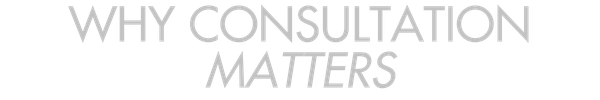 Why Consultation Matters