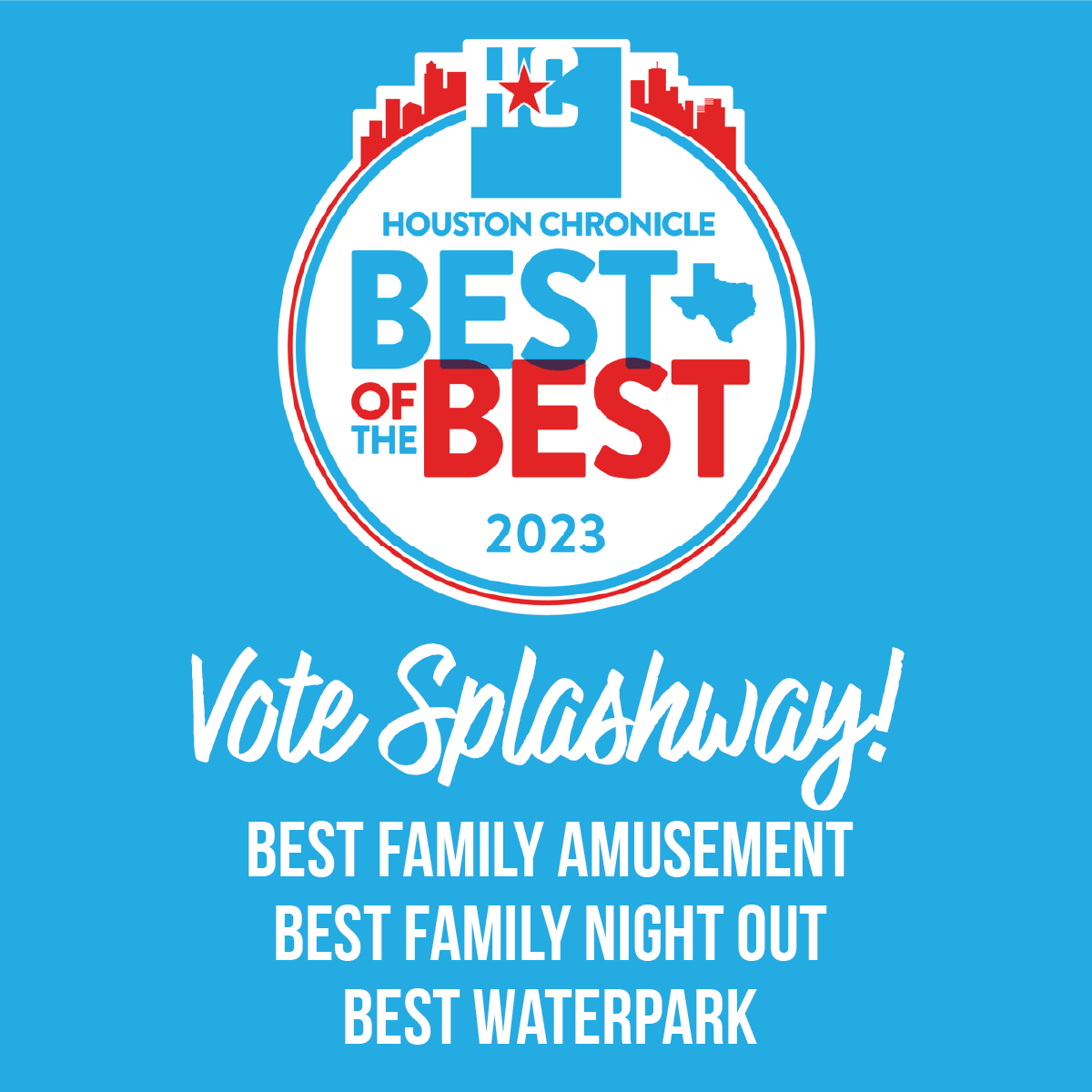 🏆 Help Us 1 in Houston Chronicle's Best of the Best 2023! Splashway Waterpark