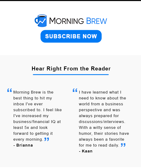 Morning Brew | Business News, But Better | Subscribe Now
