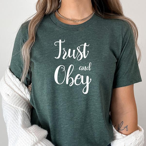 Trust and Obey - Christian Unisex T-Shirt Trust and Obey - Christian Unisex T-Shirt