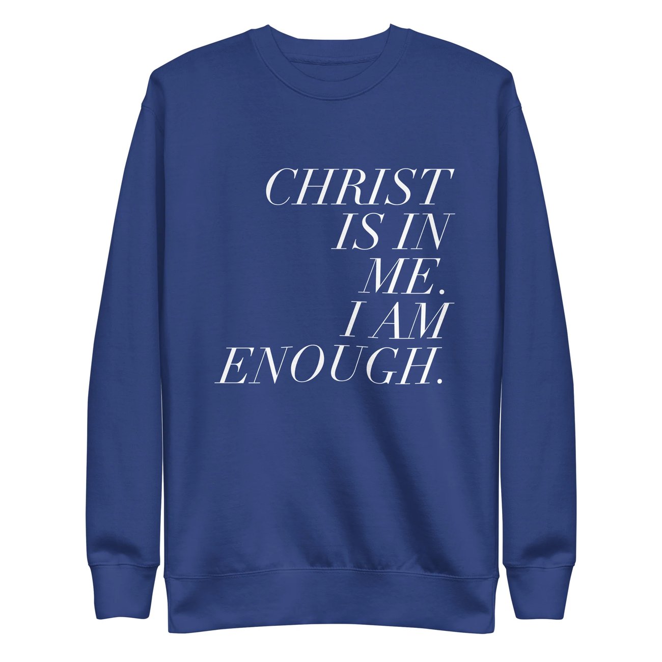 Christ Is in Me - Unisex Premium Sweatshirt Christ Is in Me - Unisex Premium Sweatshirt