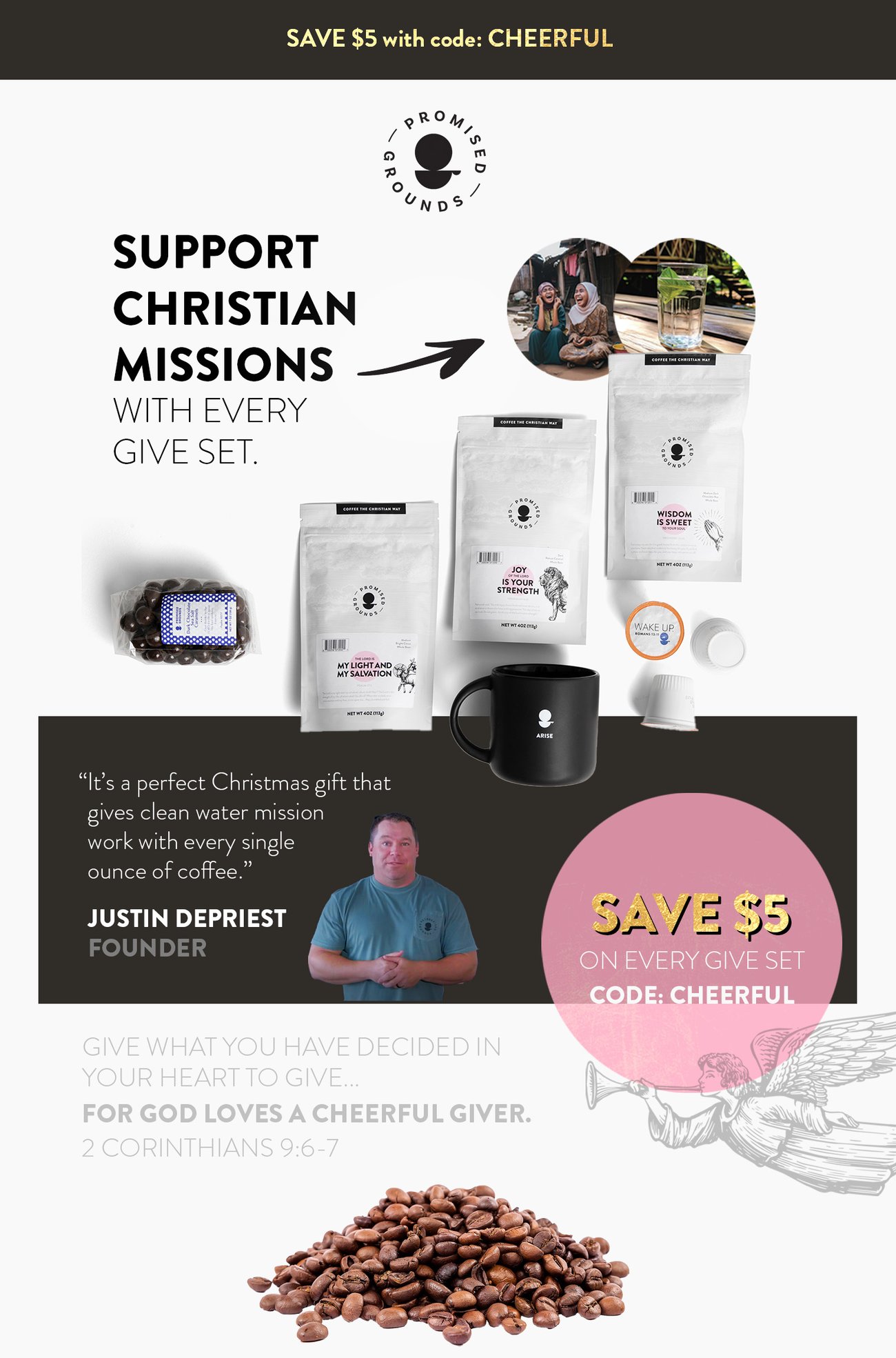 Promised Grounds - Save $5 with code: CHEERFUL. Support Christian Missions with every give set.