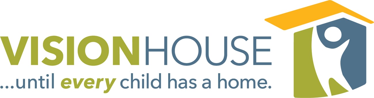 Vision House ...until every child has a home