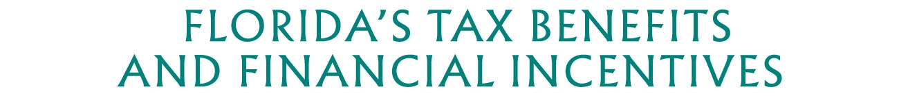 Florida's tax benefits and financial incentives