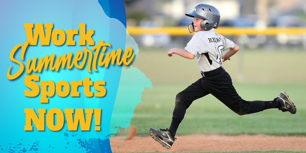 Work Summertime Sports NOW!