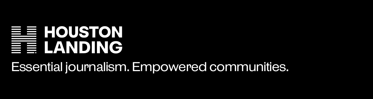 The Houston Landing, a nonprofit newsroom