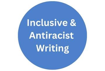 Inclusive & Antiracist Writing Guidelines