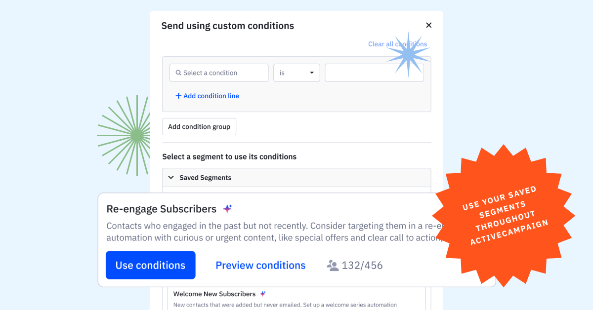 With the segment library you can save, reuse, combine, or update your segments across campaigns, automations, advanced search, and if/else blocks — keeping your audience targeting consistent (and making it easy to add a segment from anywhere).