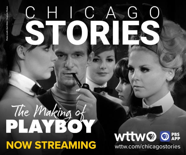 Ad: Chicago Stories: The Making of Playboy now streaming on WTTW