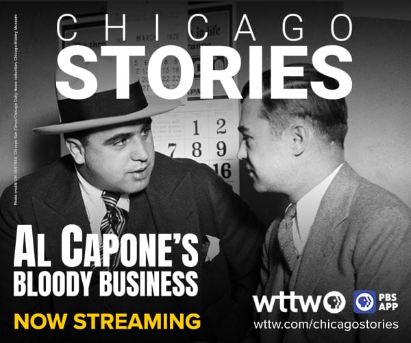 Ad: Chicago Stories: Al Capone's Blood Business now streaming on WTTW