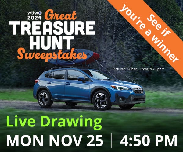 Ad: Watch the WTTW 2024 Great Treasure Hunt Sweepstakes Live Drawing, Monday, Novermber 25, 2024 at 4:50 pm