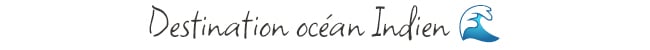 Destination océan Indien