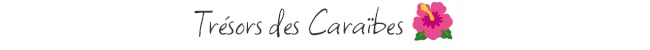 Trésors des Caraïbes
