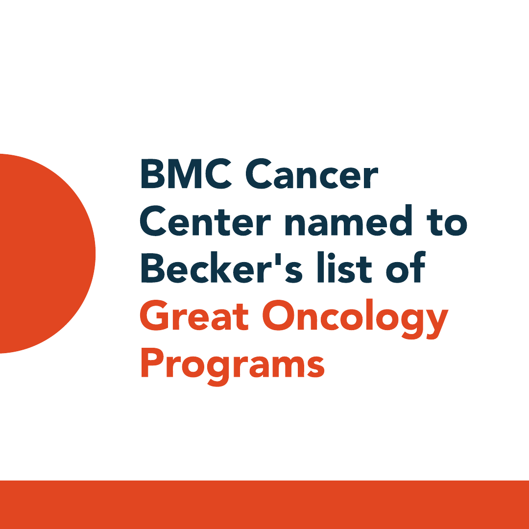 "BMC Cancer Center named to Becker's list of Great Oncology Programs” 