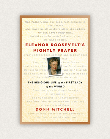 Eleanor Roosevelt's Nightly Prayer