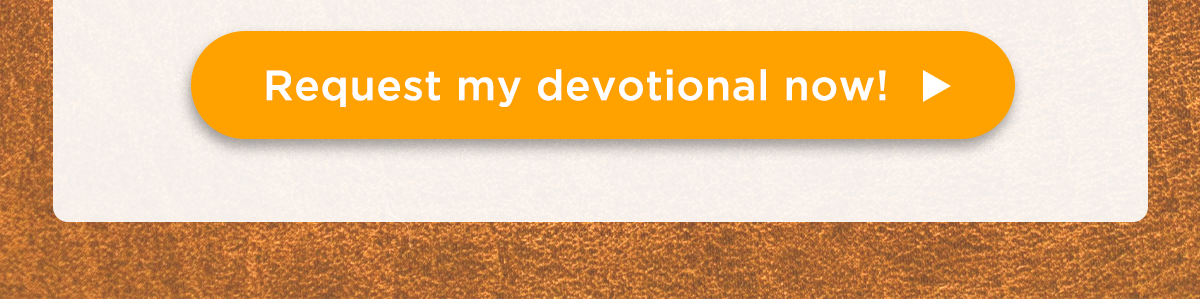 Request my devotional now