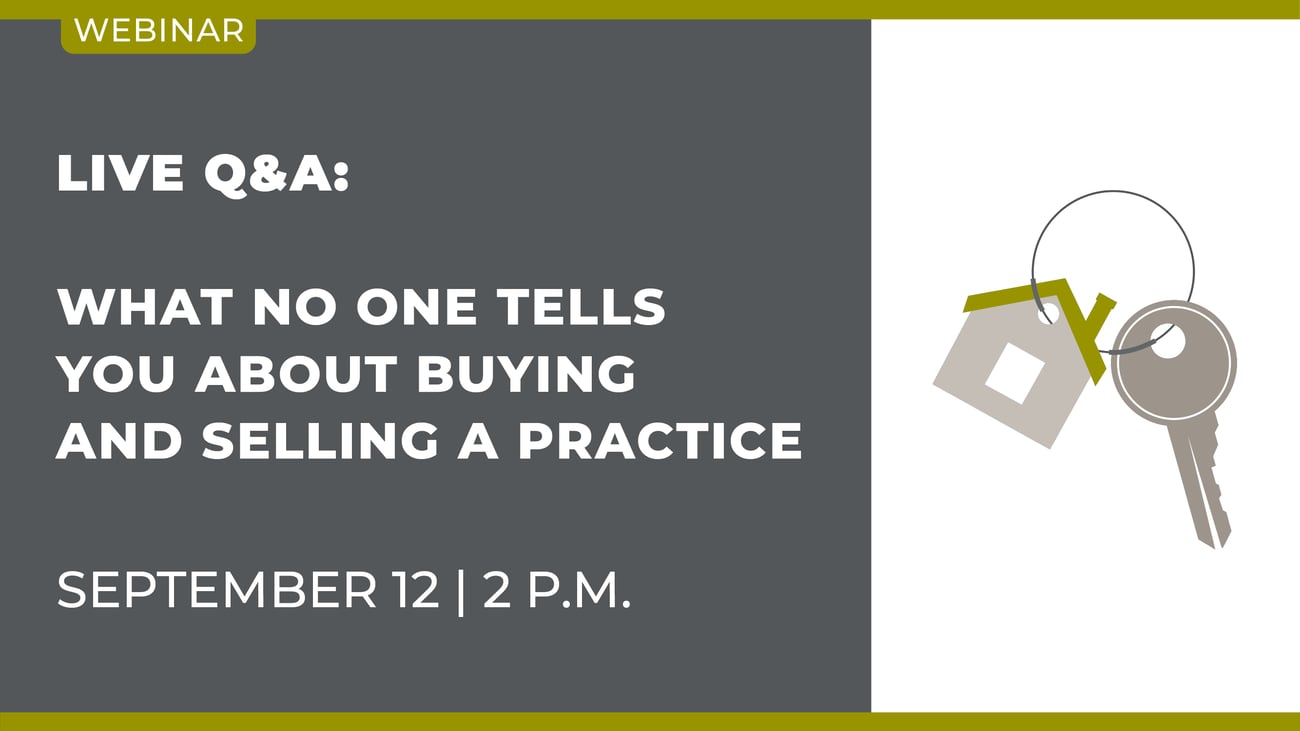 Live Q&A: What No One Tells You About Buying and Selling a Practice