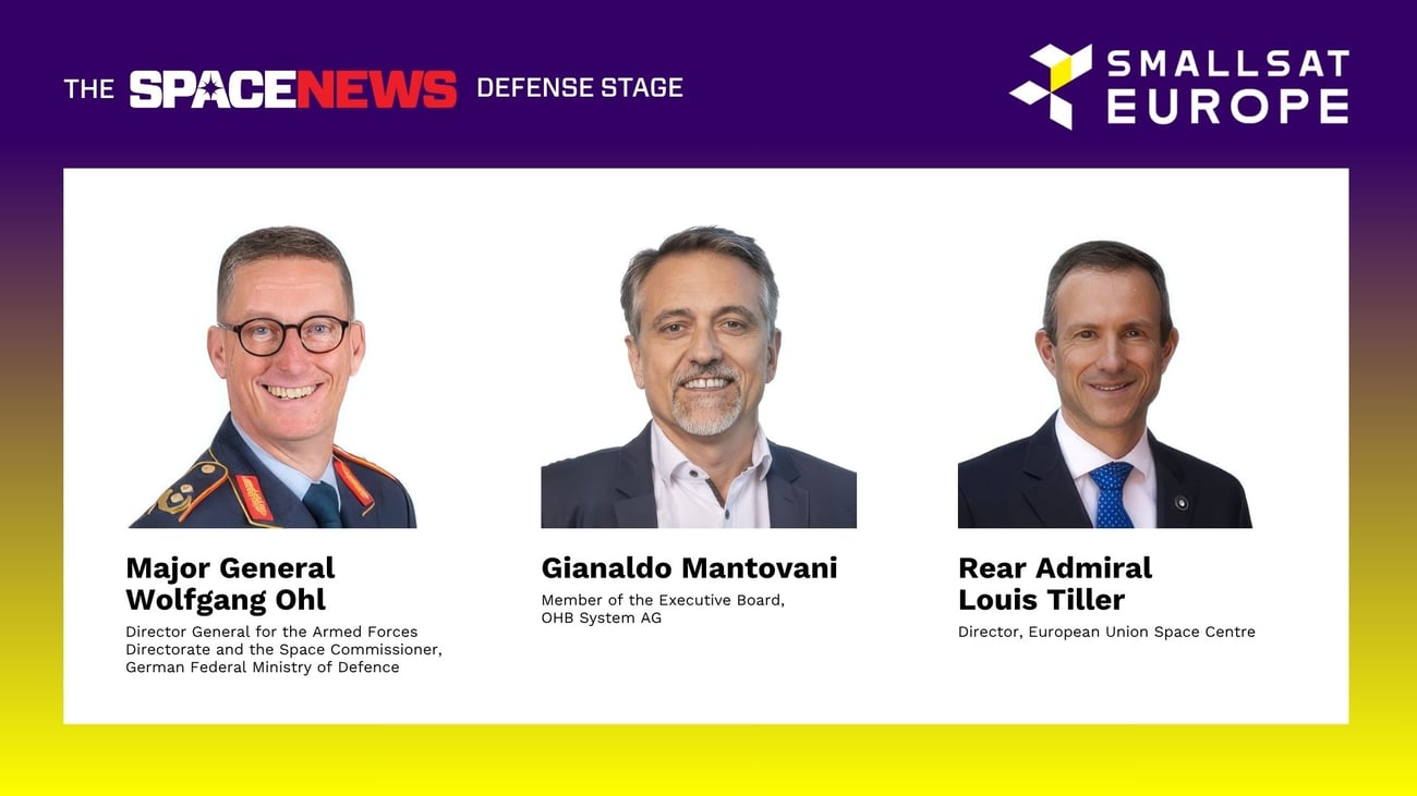 See the full line up for the SpaceNews Defense Stage at SmallSat Europe