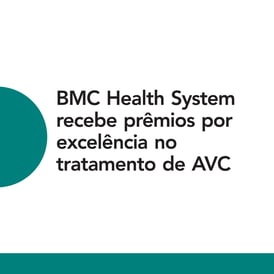 BMC Health System recebe prêmios por excelência no tratamento de AVC