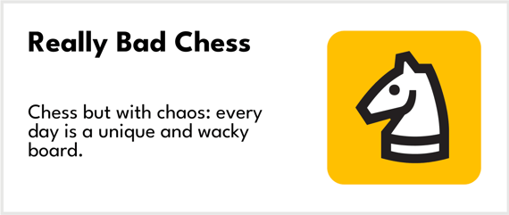 Play Really Bad Chess, our unique and wacky chess game