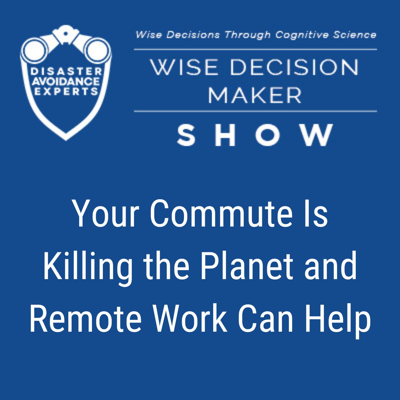 Podcast: Your Commute Is Killing the Planet and Remote Work Can Help