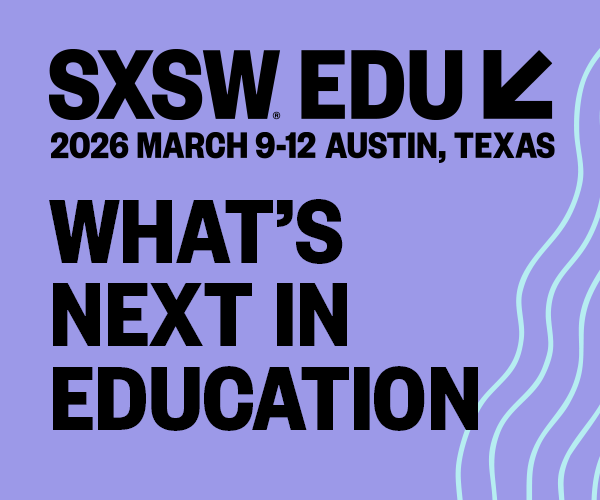 Come together this March at SXSW EDU to join the brightest minds in education. Be part of the innovation creating a new tomorrow for learners everywhere. Get ready to be inspired with bold, new ideas March 9-12, 2026 in Austin, Texas.