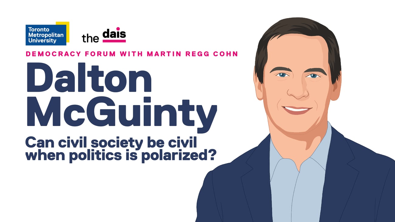 Dalton McGuinty: Can civil society be civil when politics is polarized?