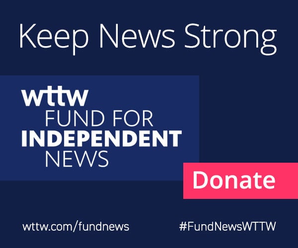 Ad: Keep News Strong: Donate to WTTW Fund for Independent News.
