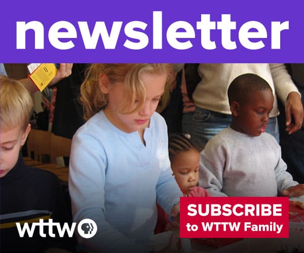 Ad: Subscribe to the WTTW Family newsletter