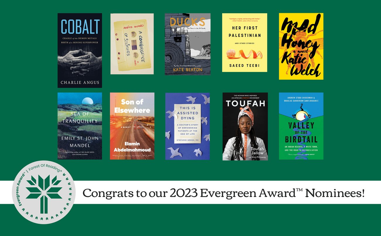 Congrats to our 2023 Evergreen Award Nominees! A green graphic with 10 book covers laid in two rows in the middle and the Evergreen Award logo on the bottom left.