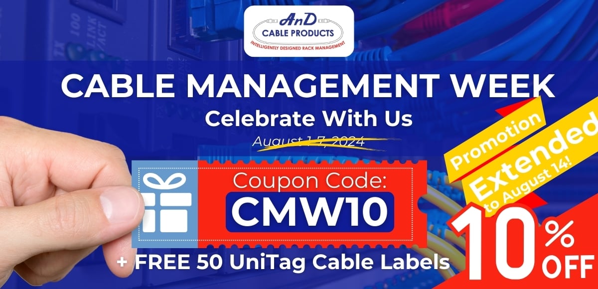 Cable Management Week Extended Promotion