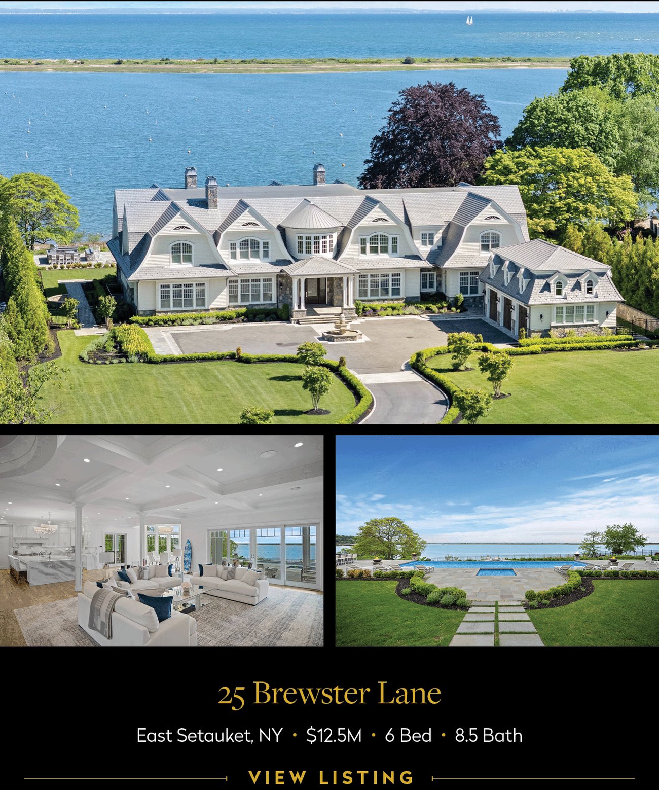 25 Brewster Lane East Setauket, NY • $12.5M • 6 Bed • 8.5 Bath