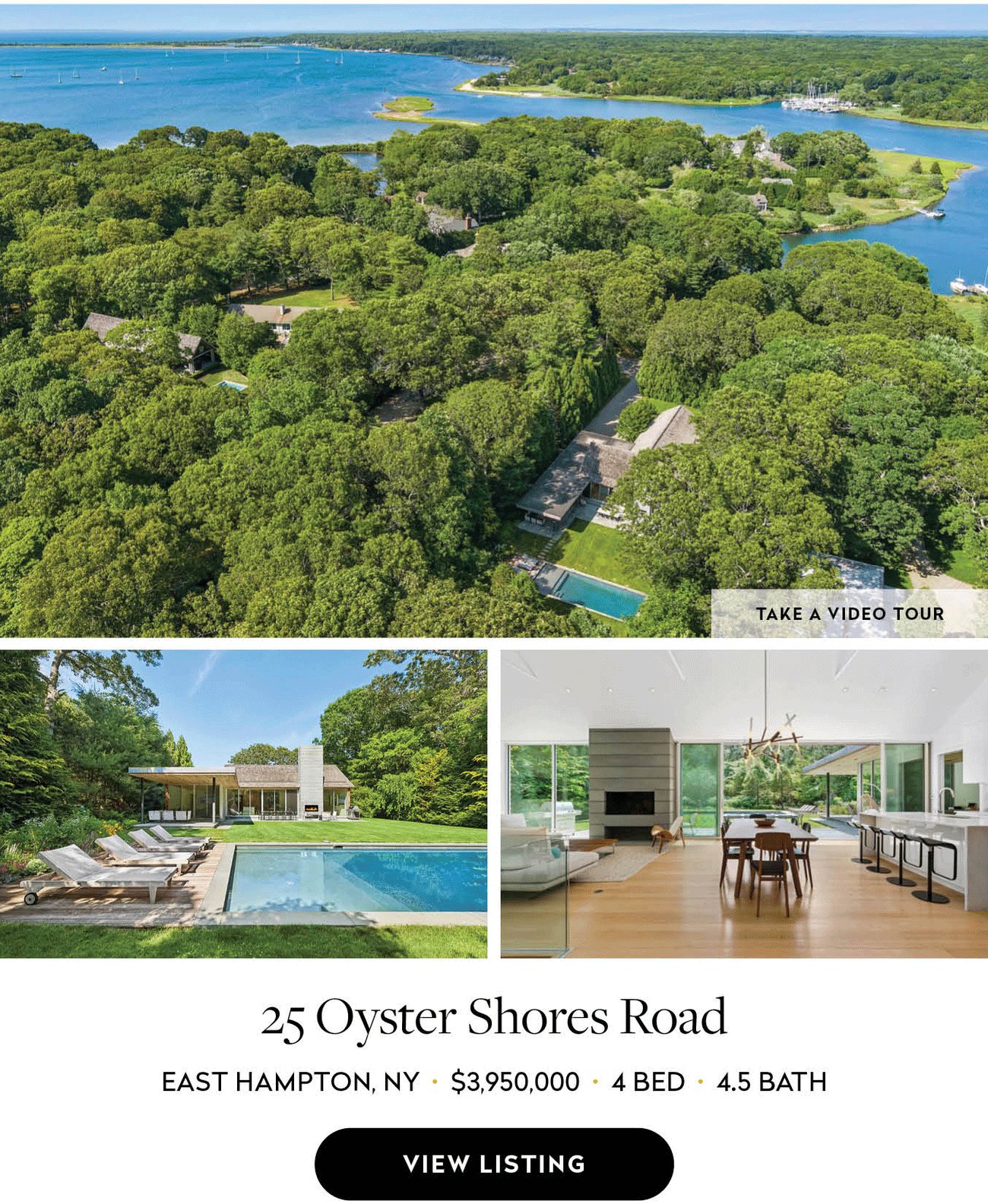25 Oyster Shores Road East Hampton, NY • $3,950,000 • 4 Bed • 4.5 Bath