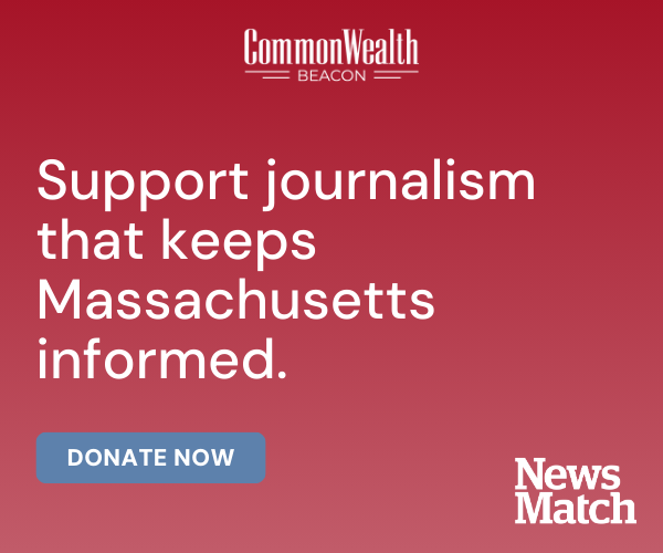 Support journalism that keeps Massachusetts informed. Donate now. NewsMatch.
