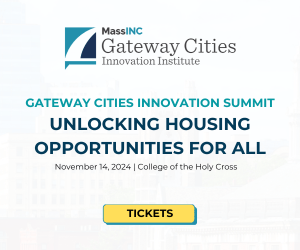 MassINC 12th Annual Gateway Cities Innovation Summit. Unlocking Housing Opportunities for All. November 14, 2024. College of the Holy Cross. Tickets.