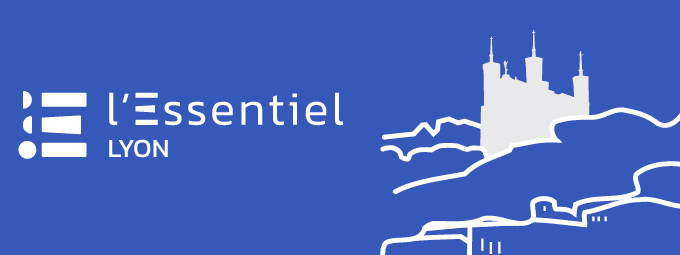 l'Essentiel | Lyon