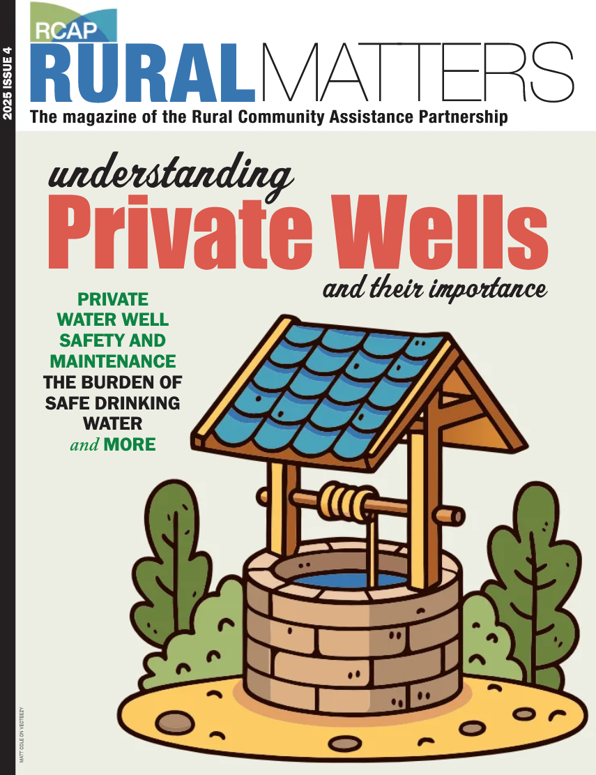 The front cover of the "Understanding Private Wells and Their Importance" issue of RCAP's Rural Matters magazine.