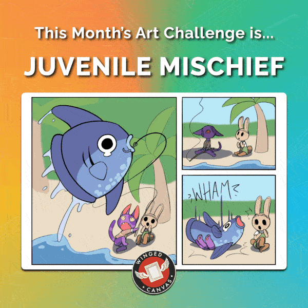 This month's art challenge is Juvenile Mischief