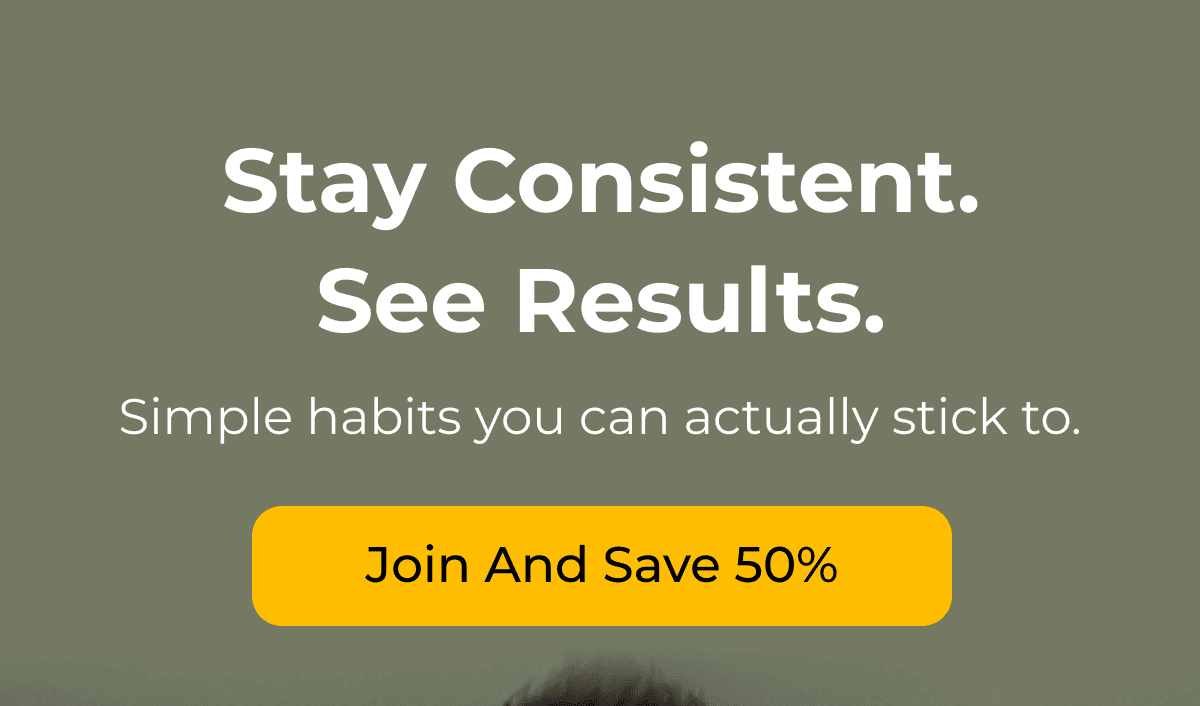 Stay consistent. See results.