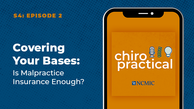 Chiropractical: Covering Your Bases: Is Malpractice Insurance Enough?